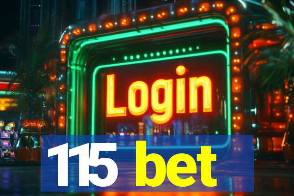 115 bet